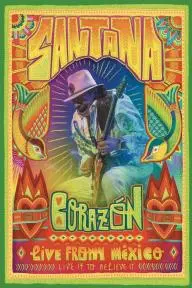 Santana Corazon: Live from Mexico: Live It to Believe It_peliplat