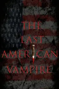 The Last American Vampire_peliplat