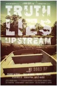 Truth Lies Upstream_peliplat