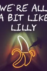 We're All a Bit Like Lilly_peliplat