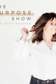 The Purpose Show with Allie Casazza_peliplat
