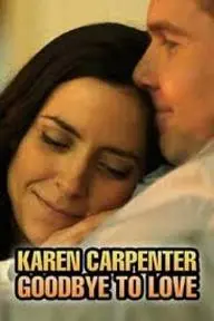 Karen Carpenter: Goodbye to Love_peliplat