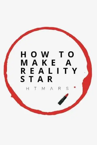 How to Make a Reality Star_peliplat