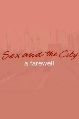 Sex and the City: A Farewell_peliplat