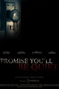 Promise You'll Be Quiet_peliplat