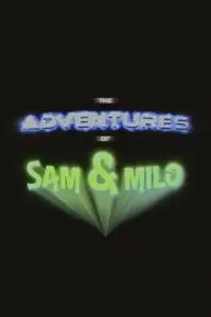 The Adventures of Sam & Milo_peliplat