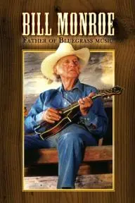 Bill Monroe: Father of Bluegrass Music_peliplat