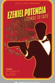 Ezekiel Potencia: License to Taco_peliplat