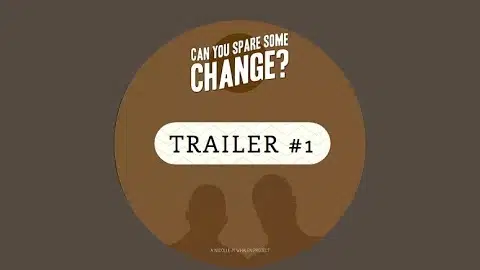 CAN YOU SPARE SOME CHANGE - 30second film trailer