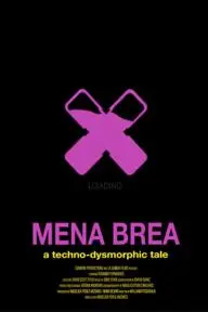 Mena Brea: A Techno-Dysmorphic Tale_peliplat