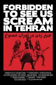 Forbidden to See Us Scream in Tehran_peliplat