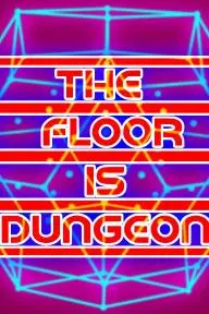 The Floor is Dungeon_peliplat