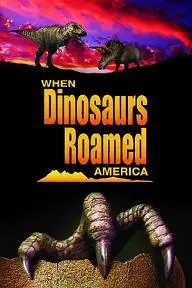 When Dinosaurs Roamed America_peliplat