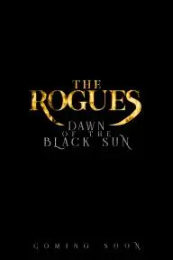 The Rogues: Dawn of the Black Sun_peliplat