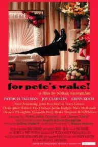 For Pete's Wake!_peliplat