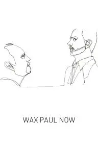 Wax Paul Now_peliplat