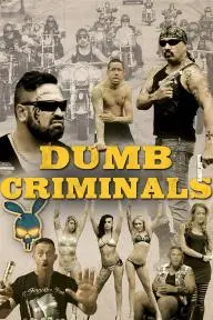 Dumb Criminals: The Movie_peliplat