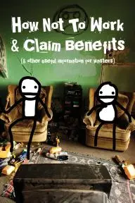How Not to Work & Claim Benefits: (and Other Useful Information for Wasters)_peliplat