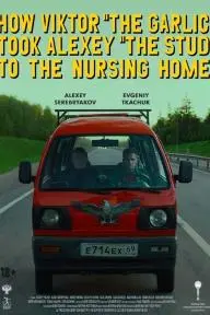 How Viktor 'The Garlic' Took Alexey 'The Stud' to the Nursing Home_peliplat