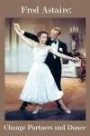 Fred Astaire: Change Partners and Dance_peliplat