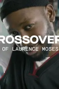 The Crossover: The Story of Laurence Moses Bryant_peliplat