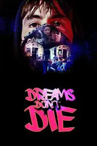 Dreams Don't Die_peliplat