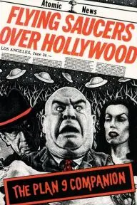 Flying Saucers Over Hollywood: The 'Plan 9' Companion_peliplat