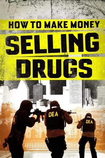 How to Make Money Selling Drugs_peliplat
