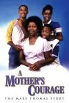 A Mother's Courage: The Mary Thomas Story_peliplat