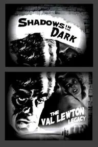 Shadows in the Dark: The Val Lewton Legacy_peliplat
