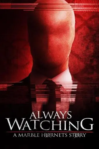 Always Watching: A Marble Hornets Story_peliplat