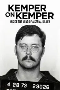 Kemper on Kemper: Inside the Mind of a Serial Killer_peliplat