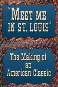 Meet Me in St. Louis: The Making of an American Classic_peliplat