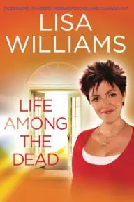 Lisa Williams: Life Among the Dead_peliplat