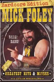 Mick Foley's Greatest Hits & Misses: A Life in Wrestling_peliplat