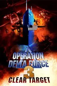 Operation Delta Force 3: Clear Target_peliplat