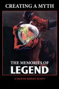 Creating a Myth... the Memories of 'Legend'_peliplat