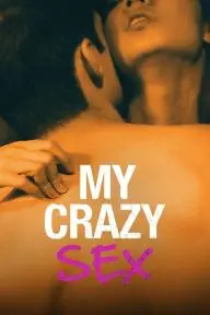 My Crazy Sex_peliplat