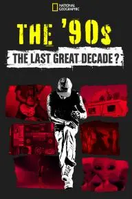 The '90s: The Last Great Decade?_peliplat