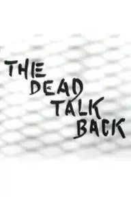 The Dead Talk Back_peliplat