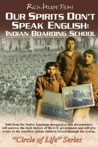 Our Spirits Don't Speak English: Indian Boarding School_peliplat