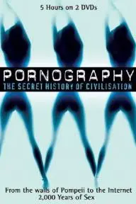 Pornography: A Secret History of Civilisation_peliplat