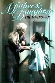 Mother and Daughter: The Loving War_peliplat