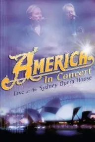 America in Concert: Live at the Sydney Opera House_peliplat