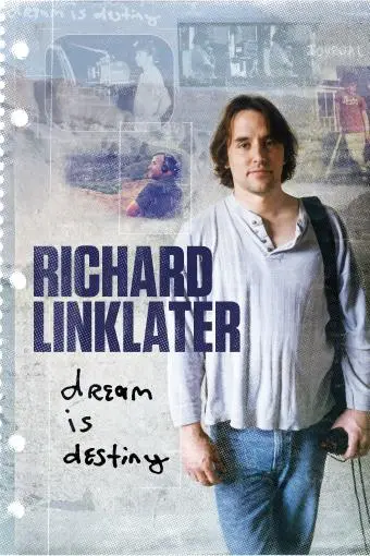 Richard Linklater: Dream Is Destiny_peliplat