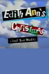 Edith Ann's Christmas (Just Say Noël)_peliplat
