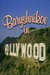 Baryshnikov in Hollywood_peliplat