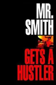 Mr. Smith Gets a Hustler_peliplat