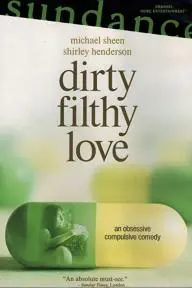 Dirty Filthy Love_peliplat