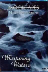 Moodtapes: Natural Environments - Whispering Waters_peliplat